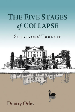 Review: The Five Stages of Collapse by Dmitry Orlov thumbnail
