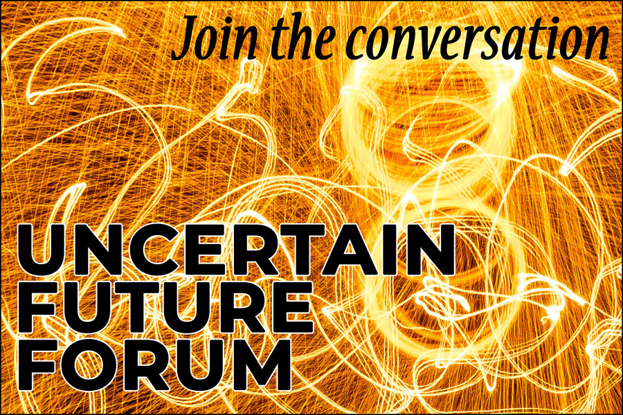 Uncertain Future Forum