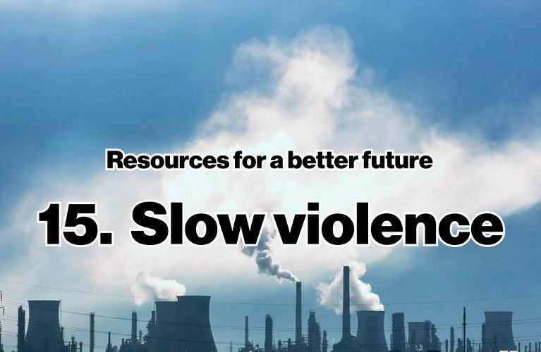 Slow Violence
