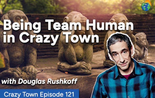 Episode 121 Douglas Rushkoff