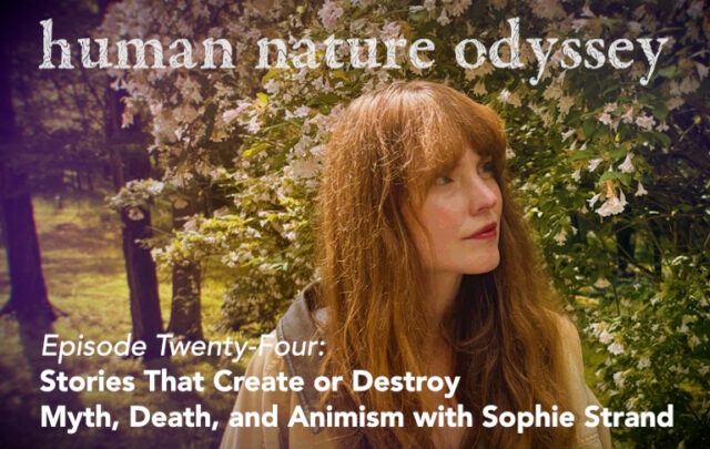 Human Nature Odyssey Episode 24