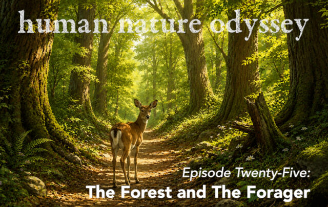 Human Nature Odyssey Episode 25