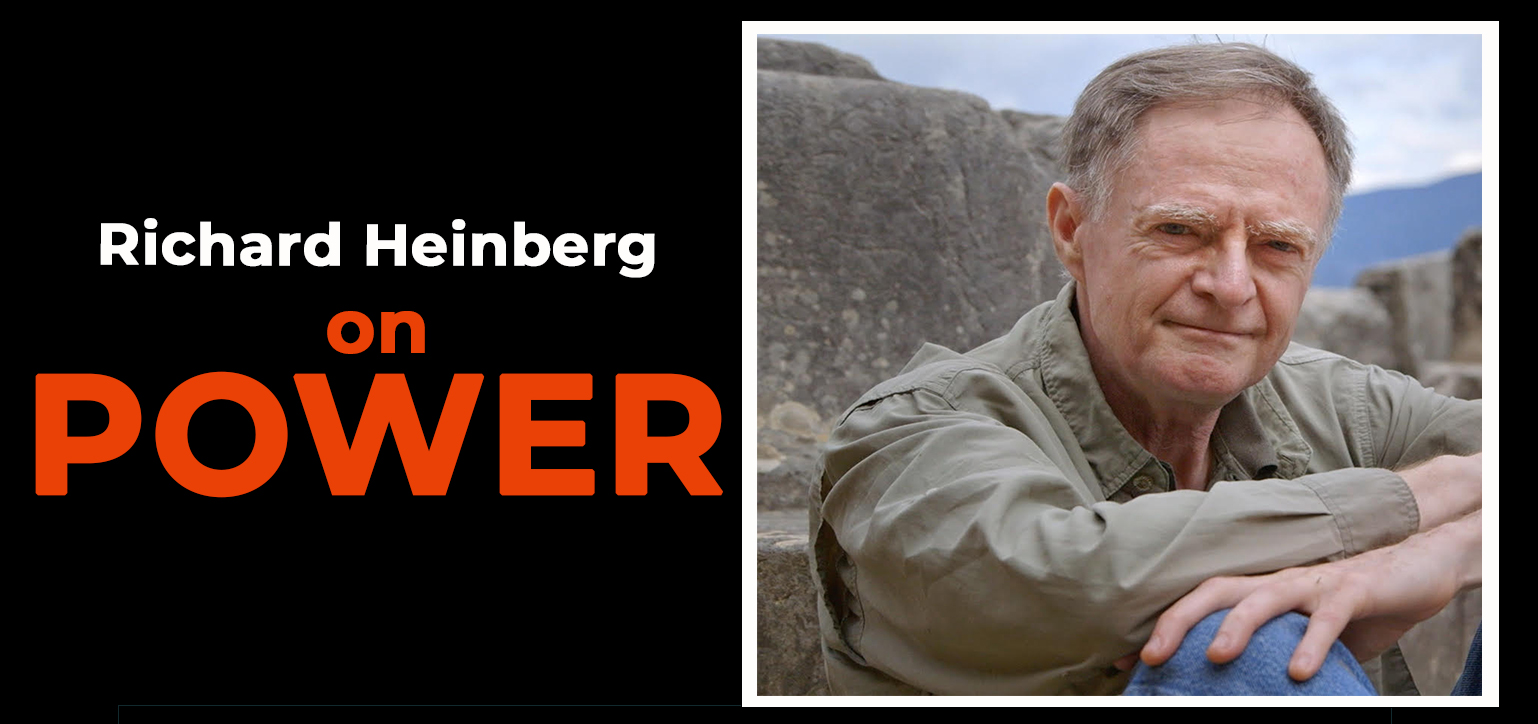 Vicki Robin Podcast Richard Heinberg on Power